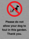 please-do-not-allow-your-dog-to-foul-in-this-garden-thank-you~